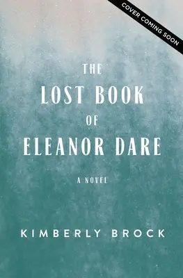 Das verlorene Buch von Eleanor Dare - The Lost Book of Eleanor Dare