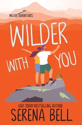 Wilder mit dir: Eine dampfige romantische Kleinstadtkomödie - Wilder With You: A Steamy Small Town Romantic Comedy