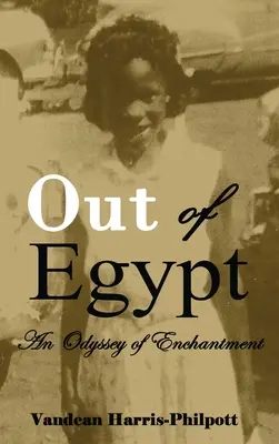 Jenseits von Ägypten: Eine Odyssee der Verzauberung - Out Of Egypt: An Odyssey of Enchantment