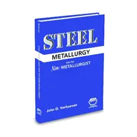 Stahlmetallurgie für den Nicht-Metallurgen - Steel Metallurgy for the Non-Metallurgist