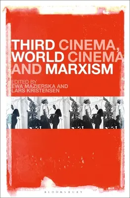 Drittes Kino, Weltkino und Marxismus - Third Cinema, World Cinema and Marxism