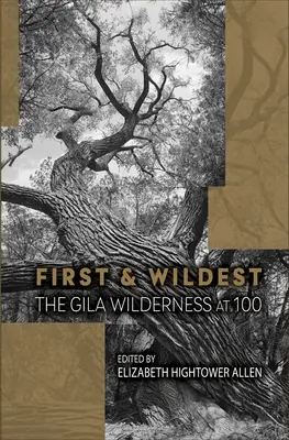 Der Erste und Wildeste: Die Gila-Wildnis zum 100. - First and Wildest: The Gila Wilderness at 100