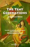 Zeltgenerationen - Palästinensische Gedichte - Tent Generations - Palestinian Poems
