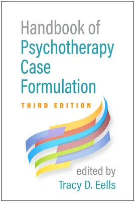 Handbuch der Psychotherapie Fallformulierung, Dritte Auflage - Handbook of Psychotherapy Case Formulation, Third Edition