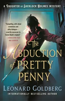 Die Entführung von Pretty Penny: Das Geheimnis einer Tochter von Sherlock Holmes - The Abduction of Pretty Penny: A Daughter of Sherlock Holmes Mystery