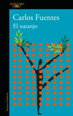 El Naranjo / Der Orangenbaum - El Naranjo / The Orange Tree