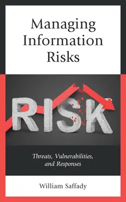 Management von Informationsrisiken: Bedrohungen, Schwachstellen und Reaktionen - Managing Information Risks: Threats, Vulnerabilities, and Responses