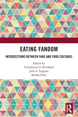 Essendes Fandom: Überschneidungen zwischen Fans und Esskulturen - Eating Fandom: Intersections Between Fans and Food Cultures