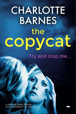 Der Nachahmer: Ein packender Krimi voller Spannung und Mystik - The Copycat: A Gripping Crime Thriller Full of Suspense and Mystery