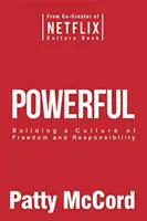 Powerful - Aufbau einer Kultur der Freiheit und der Verantwortung - Powerful - Building a Culture of Freedom and Responsibility