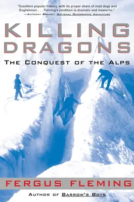 Tötende Drachen: Die Eroberung der Alpen - Killing Dragons: The Conquest of the Alps