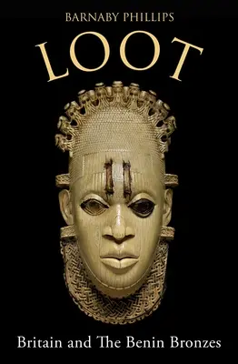 Beute: Großbritannien und die Benin-Bronzen - Loot: Britain and the Benin Bronzes