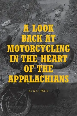 Ein Blick zurück auf das Motorradfahren im Herzen der Appalachen - A Look Back at Motorcycling in the Heart of the Appalachians