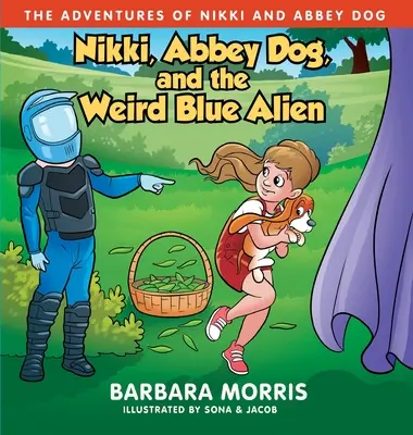 Nikki, Abbey Dog und der seltsame blaue Außerirdische - Nikki, Abbey Dog and the Weird Blue Alien