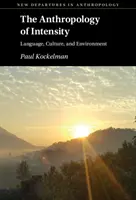 Die Anthropologie der Intensität: Sprache, Kultur und Umwelt - The Anthropology of Intensity: Language, Culture, and Environment