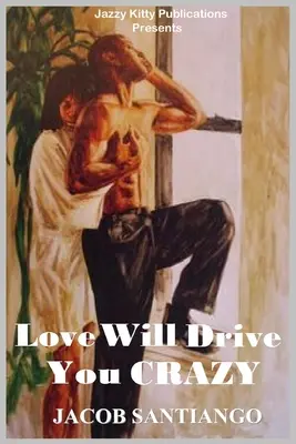 Liebe wird dich verrückt machen - Love Will Drive You Crazy