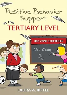 Positive Verhaltensunterstützung auf der Tertiärstufe: Strategien der roten Zone - Positive Behavior Support at the Tertiary Level: Red Zone Strategies