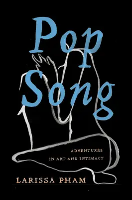 Popsong: Abenteuer in Kunst und Intimität - Pop Song: Adventures in Art and Intimacy