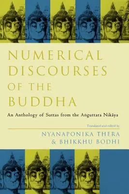Numerische Reden des Buddha: Eine Anthologie von Suttas aus dem Anguttara Nikaya - Numerical Discourses of the Buddha: An Anthology of Suttas from the Anguttara Nikaya