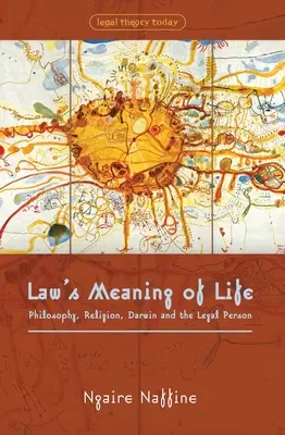 Der Sinn des Lebens im Recht: Philosophie, Religion, Darwin und die juristische Person - Law's Meaning of Life: Philosophy, Religion, Darwin and the Legal Person