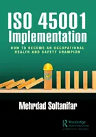 Einführung der ISO 45001: Wie man ein Champion für Gesundheit und Sicherheit am Arbeitsplatz wird - ISO 45001 Implementation: How to Become an Occupational Health and Safety Champion