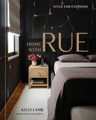 Zuhause mit Rue: Stil für alle [Ein Buch über Innenarchitektur] - Home with Rue: Style for Everyone [An Interior Design Book]