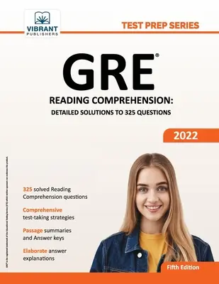 GRE Reading Comprehension: Detaillierte Lösungen zu 325 Fragen - GRE Reading Comprehension: Detailed Solutions to 325 Questions