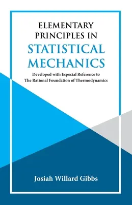 Elementare Prinzipien der statistischen Mechanik - Elementary Principles in Statistical Mechanics