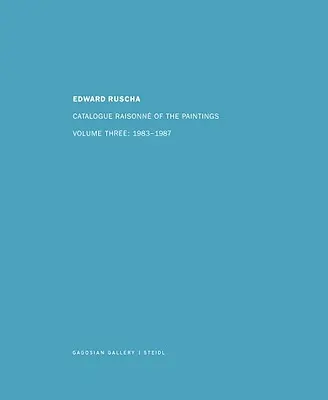 Ed Ruscha: Werkverzeichnis der Gemälde, Band vier: 1988-1992 - Ed Ruscha: Catalogue Raisonn of the Paintings, Volume Four: 1988-1992