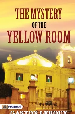 DAS MYSTERIUM DES GELBEN ZIMMERS - THE MYSTERY of THE YELLOW ROOM