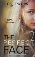 Das perfekte Gesicht: Ein psychologischer Thriller - The Perfect Face: A Psychological Thriller