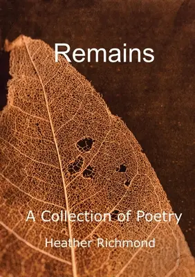 Überreste: Eine Sammlung von Gedichten - Remains: A Collection of Poetry