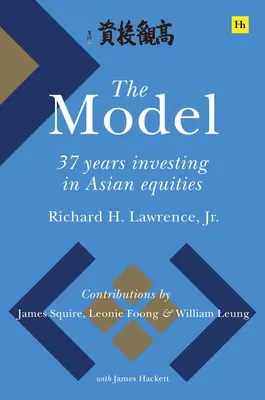 Das Modell: 37 Jahre Investitionen in asiatische Aktien - The Model: 37 Years Investing in Asian Equities