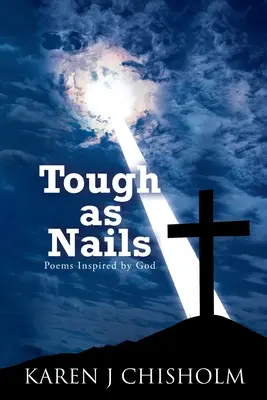 Zäh wie Nägel: Von Gott inspirierte Gedichte - Tough as Nails: Poems Inspired by God