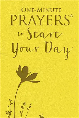 Ein-Minuten-Gebete für den Start in den Tag - One-Minute Prayers to Start Your Day