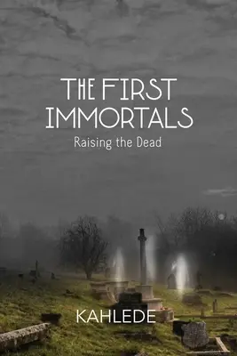 Die ersten Unsterblichen - The First Immortals