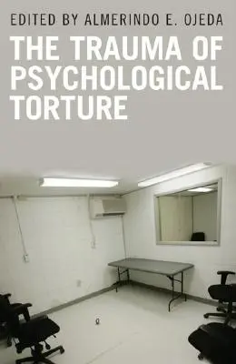 Das Trauma der psychologischen Folter - The Trauma of Psychological Torture