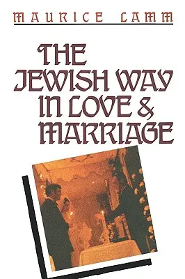 Der jüdische Weg in Liebe und Ehe - The Jewish Way in Love & Marriage
