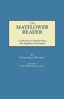 Der Mayflower-Reader. Eine Auswahl von Artikeln aus The Mayflower Descendant - The Mayflower Reader. A Selection of Articles from The Mayflower Descendant