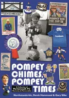 Pompey Chimes, Pompey Times - Eine Sammlung von Erinnerungen und Erinnerungsstücken des FC Portsmouth - Pompey Chimes, Pompey Times - A Collection of Portsmouth FC Memories and Memorabilia