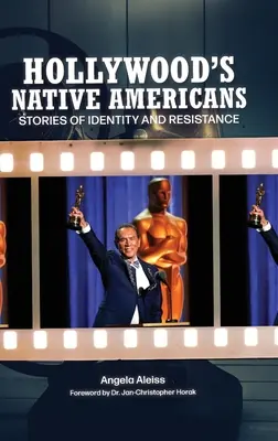 Hollywoods amerikanische Ureinwohner: Geschichten von Identität und Widerstand - Hollywood's Native Americans: Stories of Identity and Resistance