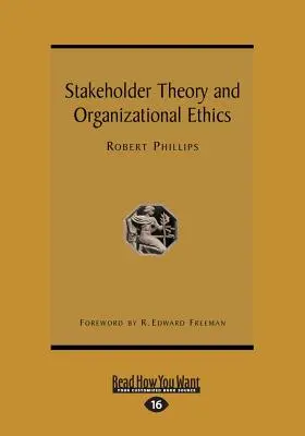 Stakeholder-Theorie und Organisationsethik (Großdruck 16pt) - Stakeholder Theory and Organizational Ethics (Large Print 16pt)