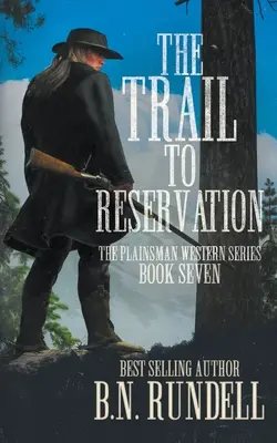 Der Weg zur Reservierung: Eine klassische Westernserie - The Trail to Reservation: A Classic Western Series