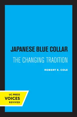 Japanischer Blue Collar: Die sich wandelnde Tradition - Japanese Blue Collar: The Changing Tradition
