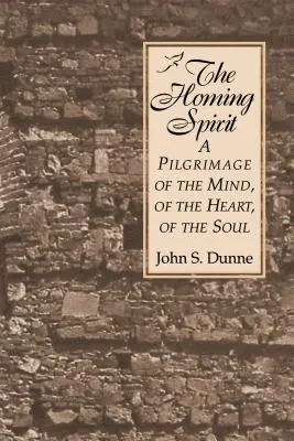 Homing Spirit: Eine Pilgerreise des Geistes, des Herzens und der Seele - Homing Spirit: A Pilgrimage of the Mind, of the Heart, of the Soul