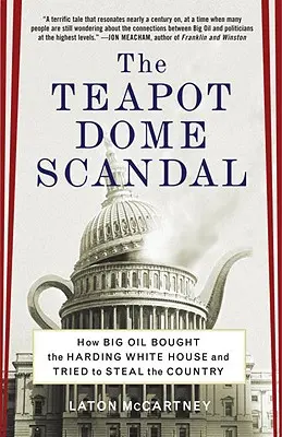 Der Teapot-Dome-Skandal: Wie Big Oil das Weiße Haus von Harding kaufte und versuchte, das Land zu stehlen - The Teapot Dome Scandal: How Big Oil Bought the Harding White House and Tried to Steal the Country