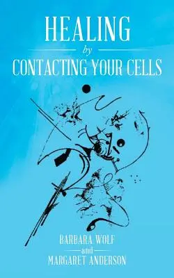 Heilung durch Kontakt mit den eigenen Zellen - Healing by Contacting Your Cells