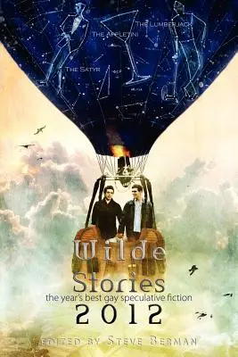 Wilde Geschichten 2012: Die besten schwulen Spekulationsromane des Jahres - Wilde Stories 2012: The Year's Best Gay Speculative Fiction