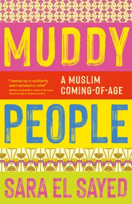 Schlammige Menschen: Ein Muslim wird erwachsen - Muddy People: A Muslim Coming of Age