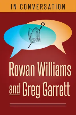 Im Gespräch: Rowan Williams und Greg Garrett - In Conversation: Rowan Williams and Greg Garrett